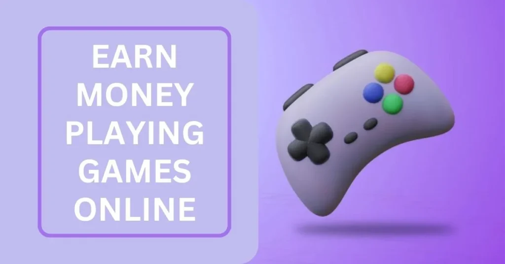 Earn Money Playing Games Online